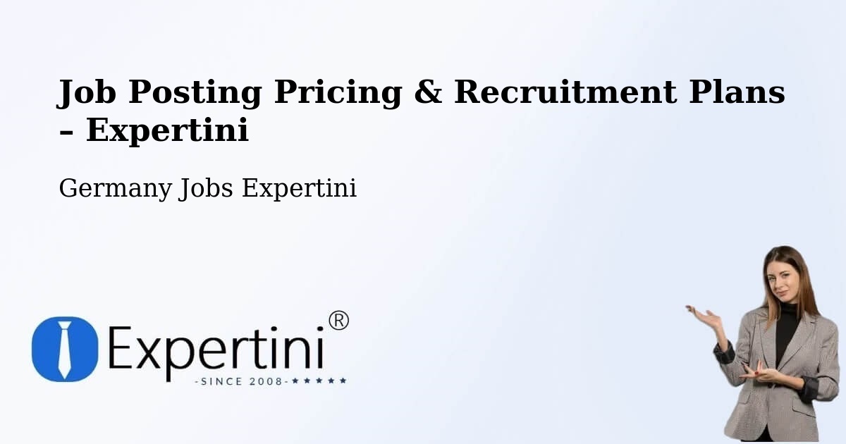 Job Posting Pricing & Recruitment Plans – Eppelborn - Eppelborn, Germany Jobs Expertini